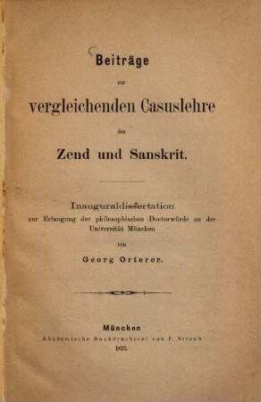 Beiträge zur vergleichenden Casuslehre des Zend und Sanskrit