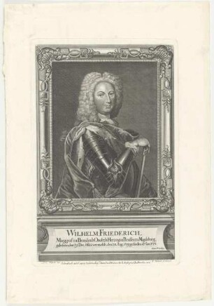 Bildnis des Wilhelm Friederich zu Brandenb. Onolzb.