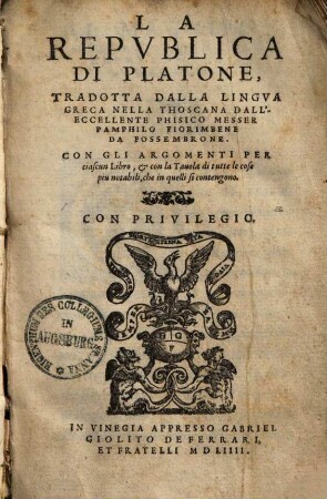 La republica di Platone : con gli argomenti per ciascun libro et con la tavola di tutte le cose piu notabili, che in quelli si contengono