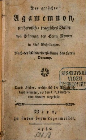 Der gerächte Agamemnon : ein heroisch-tragisches Ballet