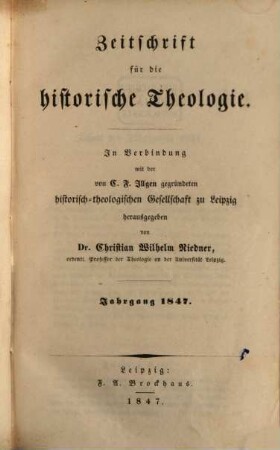 Zeitschrift für die historische Theologie. 17 = N.F. Bd. 11. 1847