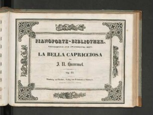 1.1830, 19/20: La Bella Capricciosa : Op. 55: Pianoforte-Bibliothek
