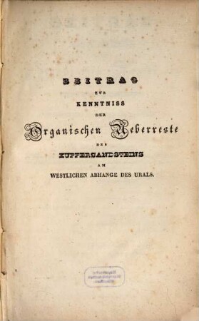 Beitrag zur Kenntniss der organischen Ueberreste des Kupfersandsteins am westlichen Abhange des Urals