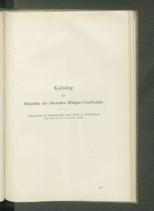 Katalog der Bibliothek der Deutschen Röntgen-Gesellschaft.