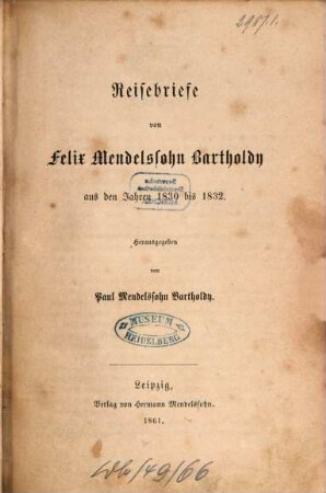 Briefe aus den Jahren 1830 bis 1847, 1. Reisebriefe aus den Jahren 1830 bis 1832
