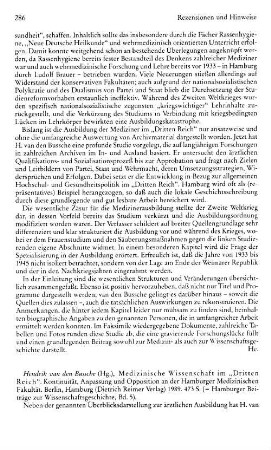 Medizinische Wissenschaft im "Dritten Reich", Kontinuität, Anpassung und Opposition an der Hamburger Medizinischen Fakultät, (Hamburger Beiträge zur Wissenschaftsgeschichte, 5) : Berlin u.a., Reimer, 1989