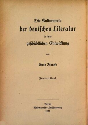 Die Kulturwerte der deutschen Literatur in ihrer geschichtlichen Entwicklung, 2. Die Kulturwerte der deutschen Literatur von der Reformation bis zur Aufklärung