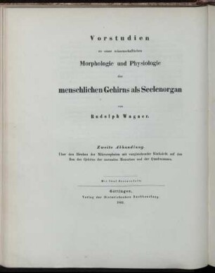 Abh. 2: Über den Hirnbau der Mikrocephalen mit vergleichender Rücksicht auf den Bau des Gehirns der normalen Menschen und der Quadrumanen : Mit 5 Steintafeln