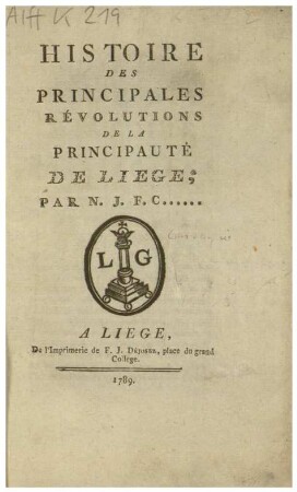 HISTOIRE DES PRINCIPALES RÉVOLUTIONS DE LA PRINCIPAUTÉ DE LIEGE