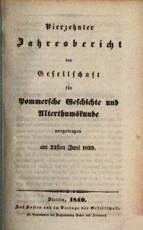 Jahresbericht der Gesellschaft für Pommersche Geschichte und Altertumskunde. 14, 14. 1839