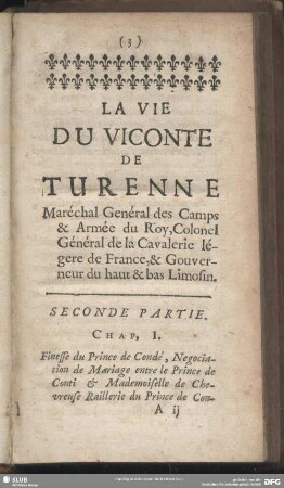 Chap, I. Finesse du Prince de Condé, Negociation de Mariage entre le Prince de Conti & Mademoiselle de Chevreuse raillerie du Prince de Condé au Prince de Conti …