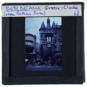 Bordeaux, Große Glocke / grosse cloche de Bordeaux