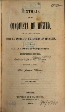 Esplicación de las láminas pertenecientes a la historia antigua de México y a la de su conquista
