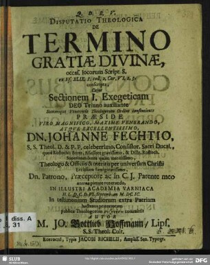 Disputatio Theologica De Termino Gratiae Divinae : occas. locorum Script. S. ex Es. XLIX.8. coll. 2. Cor. VI.2. 3. conscripta, Cujus Sectionem I. Exegeticam