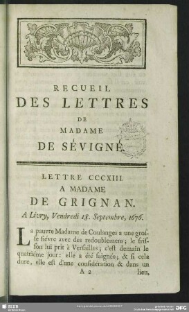 Lettre CCCXIII. A Madame De Grignan. A Livry, Vendredi 18. Septembre, 1676