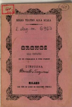 Oronos : ballo fantastico in un prologo e tre parti ; da rappresentarsi al R. Teatro della Scala nell'autunno 1863
