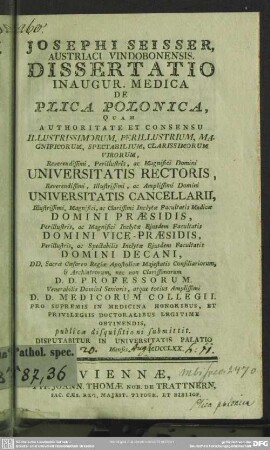Josephi Seisser, Austriaci Vindobonensis. Dissertatio Inaugur. Medica De Plica Polonica ... Disputabitur In Universitatis Palatio Mensis MDCCLXX.