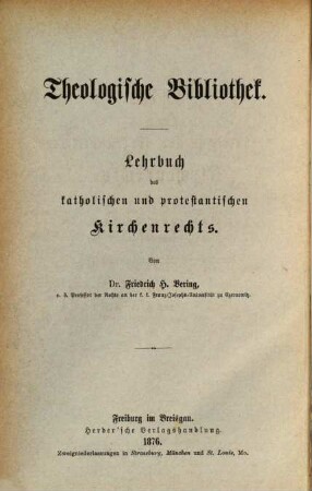 Lehrbuch des katholischen und protestantischen Kirchenrechts, mit besonderer Rücksicht auf das Vaticanische Concil, sowie auf Deutschland, Oesterreich und die Schweiz