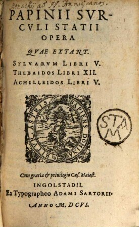 Papinii Svrcvli Statii Opera : Qvae Extant. Sylvarvm Libri V. Thebaidos Libri XII. Achilleidos Libri V.