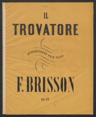 Réminiscences sur l'opéra de G. Verdi Jl trovatore : pour piano : op. 57