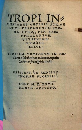Tropi Insigniores Veteris Atque Novi Testamenti : Summa Cura, Per Bartholomeum Westhemerum Collecti
