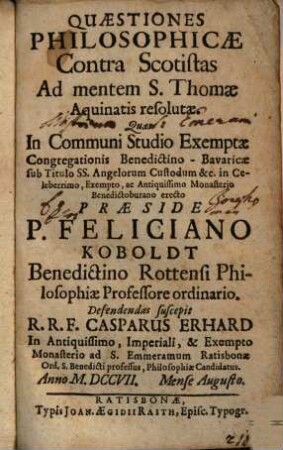 Quaestiones Philosophicae Contra Scotistas Ad mentem S. Thomae Aquinatis resolutae