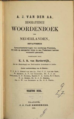 Biographisch woordenboek der Nederlanden, bevattende levensbeschrijvingen van zodanige personen, die zich op eenigerlei wijze en ons vaderland hebben vermaard gemaakt. 9