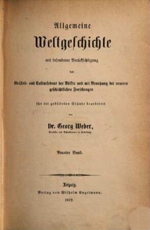 Allgemeine Weltgeschichte : mit besonderer Berücksichtigung des Geistes- und Culturlebens der Völker und mit Benutzung der neueren geschichtlichen Forschungen, 9. Geschichte der Völker und Staaten im Uebergang vom Mittelalter zur Neuzeit mit besonderer Berücksichtigung des Geistes- und Culturlebens