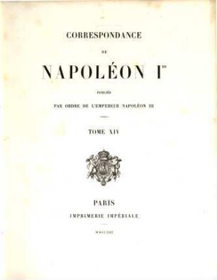 Correspondance de Napoléon Ier : publiée par ordre de l'empereur Napoléon III.. 14