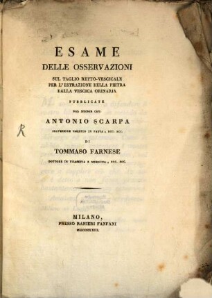 Esame delle osservazioni sul taglio retto-vescicale per l'estrazione della vescica orinaria
