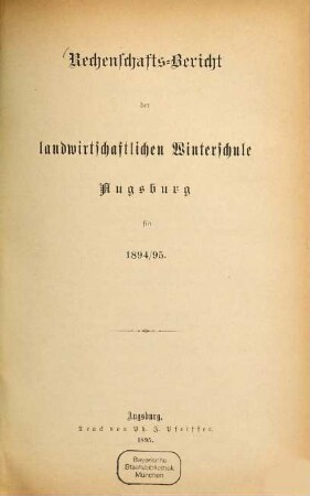Rechenschafts-Bericht der Landwirthschaftlichen Winterschule in Augsburg. 1894/95