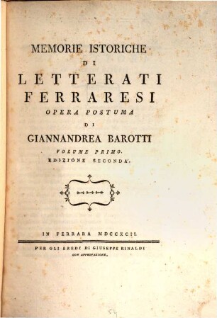 Memorie istoriche di letterati ferraresi, 1. Opera postuma