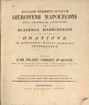 Natalem XXVIII. Hieronymi Napoleonis, Reg. Westphaliae ... celebrandum indicit Car. Franc. Christ. Wagner : Inest: De partium orationis indole ... comment. I.