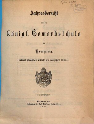 Jahresbericht über die Königliche Gewerbeschule in Kempten, 1873/74