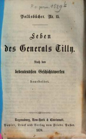 Leben des Generals Tilly : nach den bedeutendsten Geschichtswerken bearbeitet