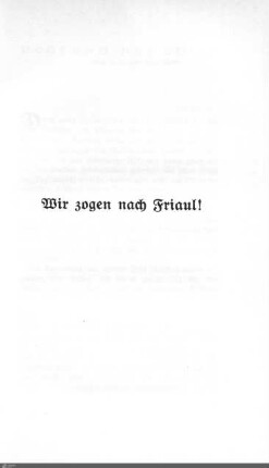 Wir zogen nach Friaul!