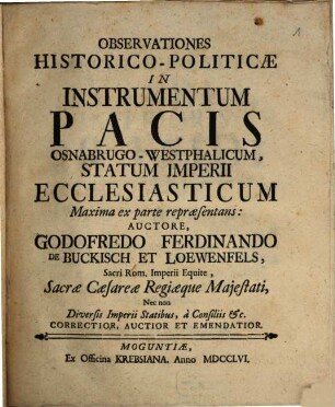 Observationes Historico-Politicæ In Instrumentum Pacis Osnabrugo-Westphalicum, Atatum Imperii Ecclesiasticum Maxima ex parte repræsentans