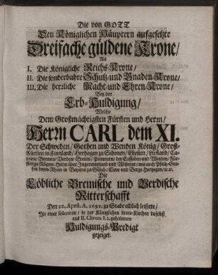 ..Dreifache güldene Krone/... Bey der Erb-Huldigung/