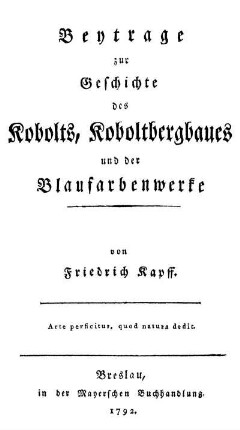 Beyträge zur Geschichte des Kobolts, Koboltbergbaues und der Blaufarbenwerke