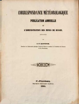 Meteorologičeskoe obozrěnie Rossii : izdavaemoe Glavnym Upravleniem Korpusa Gornych Inženerov, 1862 (1864)