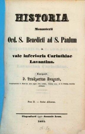 Historia Monasterii Ord. S. Benedicti ad S. Paulum in valle inferioris Carinthiae Lavantina, 2. Series abbatum
