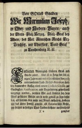Von Gottes Gnaden, Wir Maximilian Joseph, in Ober- und Niedern-Bayrn/ auch der Obern- Pfalz Herzog, Pfalz-Graf bey Rhein, des Heil. Römischen Reichs Erz-Truchseß, und Churfürst, Land-Graf zu Leuchtenberg etc. etc....