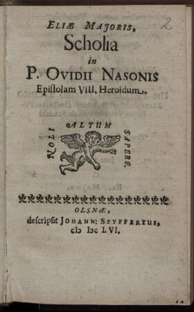 Eliae Maioris, Scholia in P. Ovidii Nasonis Epistolam VIII. Heroidum