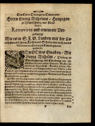 Des Herrn Hertzogs zu Hannover/ Herrn Georg Wilhelms/ Hertzogen zu Braunschweig und Lüneburg/ [et]c. Renovirte und erneuerte Verordnug/ Wie es S. F. G. Landen mit der Catechismus-Lehre in Kirchen und Schulen/ wie auch mit der Visitation dero Kirchen und Schulen/ gehlten werden sol.
