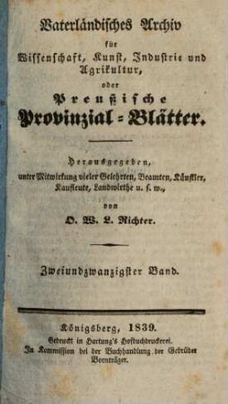 Vaterländisches Archiv für Wissenschaft, Kunst, Industrie und Agrikultur oder Preußische Provinzial-Blätter. 22, 22. 1839
