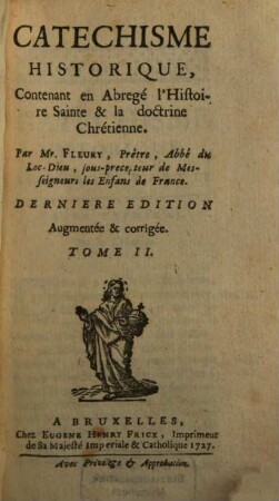 Catechisme Historique : Contenant en Abregé l'Histoire Sainte & la doctrine Chrétienne, 2