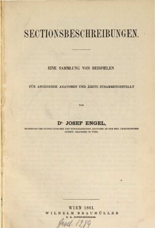 Sectionsbeschreibungen : Eine Sammlung von Beispielen für angehende Anatomen und Arzte zusammengestellt