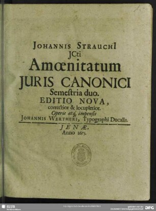 [1]: Johannis Strauchii ... Amoenitatum Juris Canonici Semestria duo
