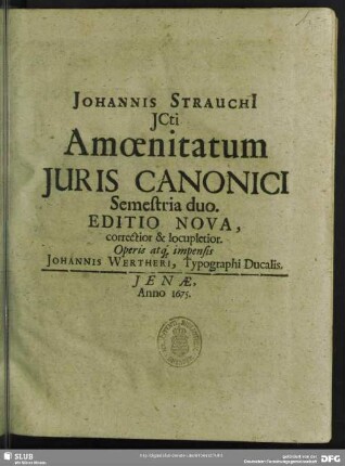 [1]: Johannis Strauchii ... Amoenitatum Juris Canonici Semestria duo