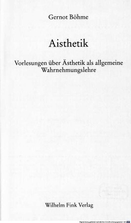 Aisthetik : Vorlesungen über Ästhetik als allgemeine Wahrnehmungslehre